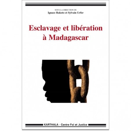 LIVRE Esclavage et libération à Madagascar - Ignace Rakoto et Sylvain Urfer
