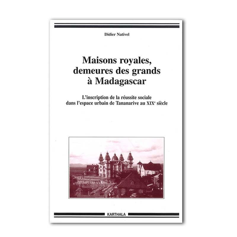 LIVRE Maisons royales, demeures des grands à Madagascar