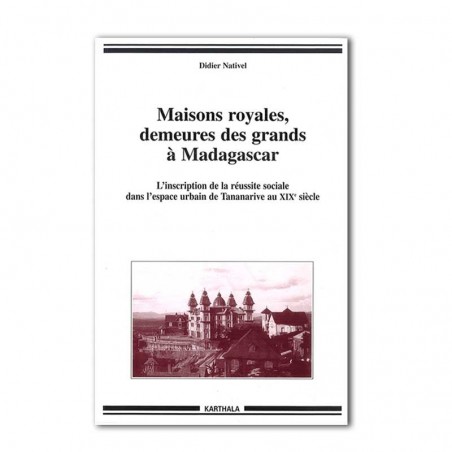 BOOK Maisons royales, demeures des grands à Madagascar