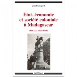 LIVRE Etat, économie et société coloniale à Madagascar - Jean Fremigacci