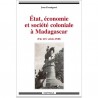 LIVRE Etat, économie et société coloniale à Madagascar - Jean Fremigacci
