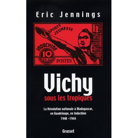 LIVRE - Vichy sous les tropiques - Eric Jennings