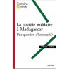 LIVRE La société militaire à Madagascar - Olivier Vallée