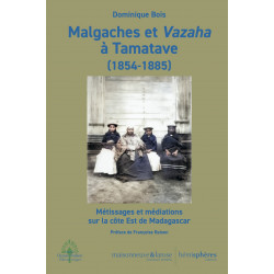 Malgaches et Vazaha à Tamatave (1854-1885)